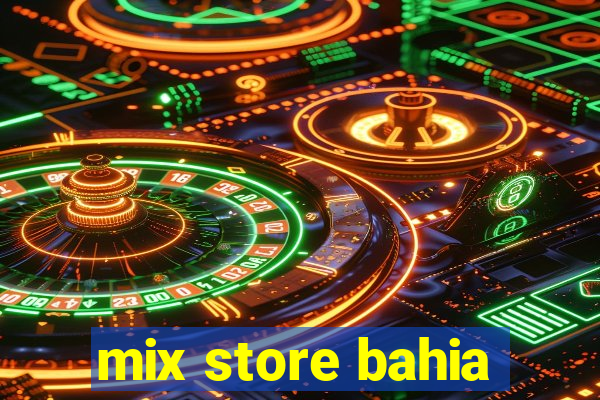 mix store bahia